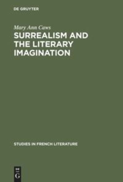 Cover for Mary Ann Caws · Surrealism and the literary imagination (Hardcover Book) (1966)