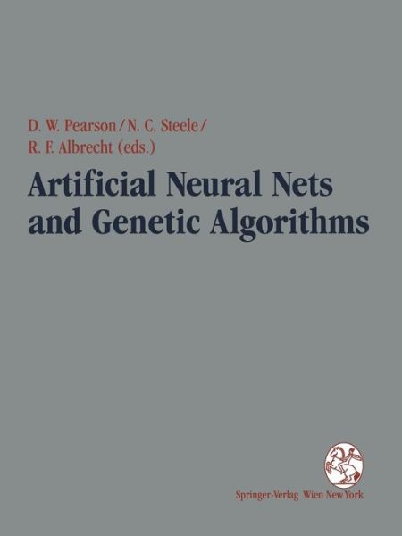 Cover for David W. Pearson · Artificial Neural Nets and Genetic Algorithms: Proceedings of the International Conference in Ales, France, 1995 (Paperback Book) [Softcover reprint of the original 1st ed. 1995 edition] (1995)