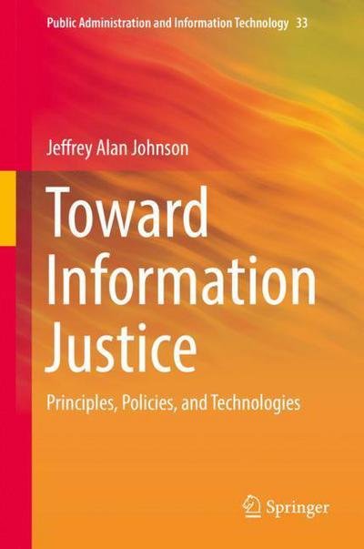 Cover for Johnson · Toward Information Justice (Book) [1st ed. 2018 edition] (2018)