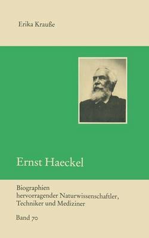 Cover for Erika Krausse · Ernst Haeckel - Biographien Hervorragender Naturwissenschaftler, Techniker U (Taschenbuch) (1987)