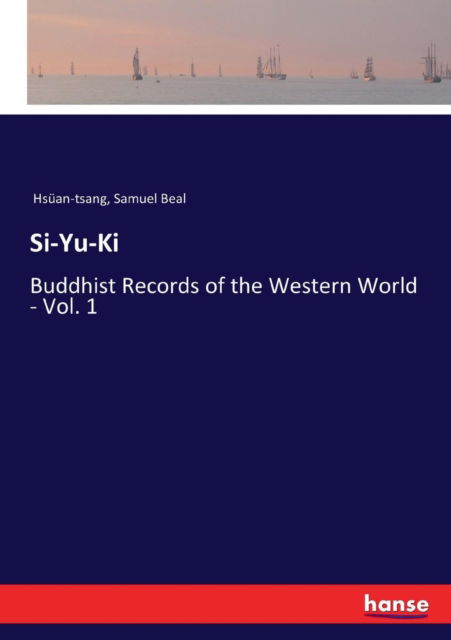 Si-Yu-Ki - Samuel Beal - Books - Hansebooks - 9783337247928 - July 21, 2017