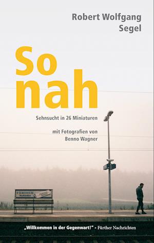 Cover for Robert Wolfgang Segel · So nah (Book) (2022)