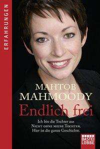 Cover for Mahtob Mahmoody · Bastei Lübbe.60892 Mahmoody:Endlich fre (Book)