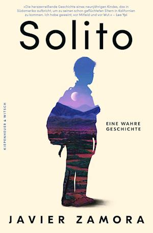 Solito - Javier Zamora - Books - Kiepenheuer & Witsch - 9783462002928 - July 4, 2024