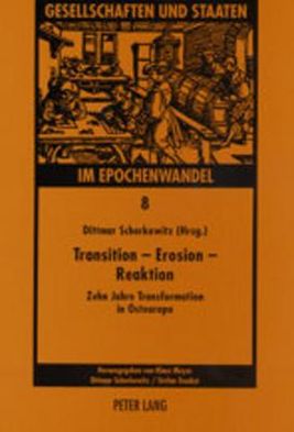 Cover for Transition - Erosion - Reaktion: Zehn Jahre Transformation in Osteuropa (Paperback Book) (2002)