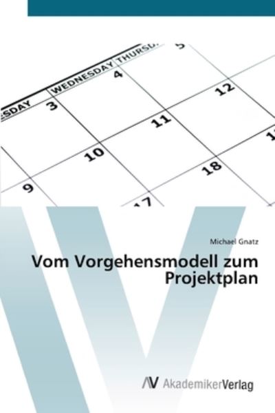 Cover for Gnatz · Vom Vorgehensmodell zum Projektpl (Bog) (2012)