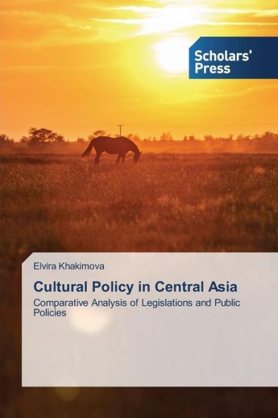 Cover for Khakimova Elvira · Cultural Policy in Central Asia (Paperback Book) (2015)