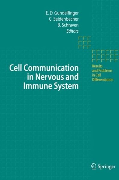 Cover for Eckart D Gundelfinger · Cell Communication in Nervous and Immune System - Results and Problems in Cell Differentiation (Paperback Bog) [Softcover reprint of hardcover 1st ed. 2006 edition] (2010)
