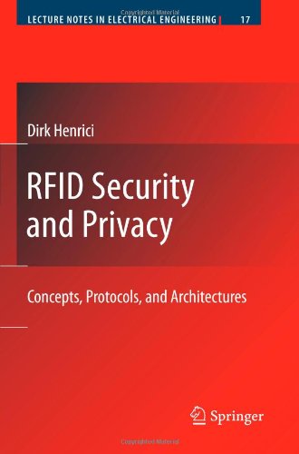 Cover for Dirk Henrici · RFID Security and Privacy: Concepts, Protocols, and Architectures - Lecture Notes in Electrical Engineering (Paperback Book) [Softcover reprint of hardcover 1st ed. 2008 edition] (2010)