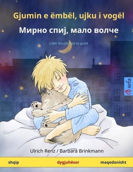 Gjumin e embel, ujku i vogel - ????? ????, ???? ????? (shqip - maqedonisht) - Ulrich Renz - Books - Sefa Verlag - 9783739919928 - March 22, 2023