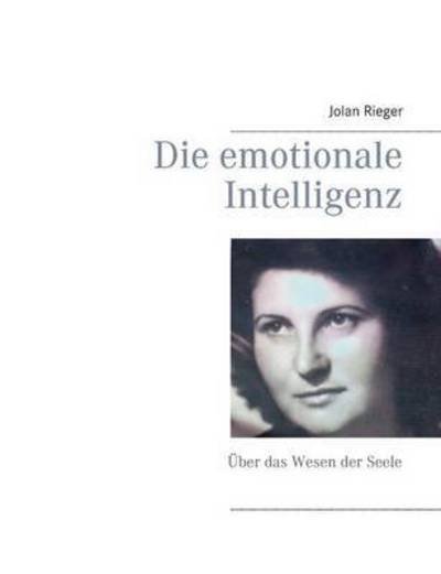 Cover for Rieger · Die emotionale Intelligenz (Book) (2017)