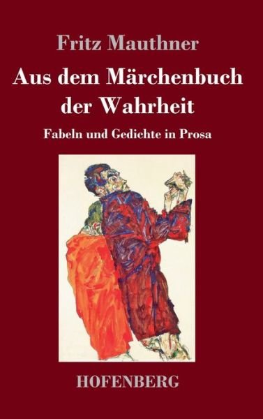 Cover for Fritz Mauthner · Aus dem Märchenbuch der Wahrheit (Hardcover Book) (2021)