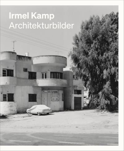 Cover for Irmel Kamp: Architectural Images (Paperback Book) (2022)