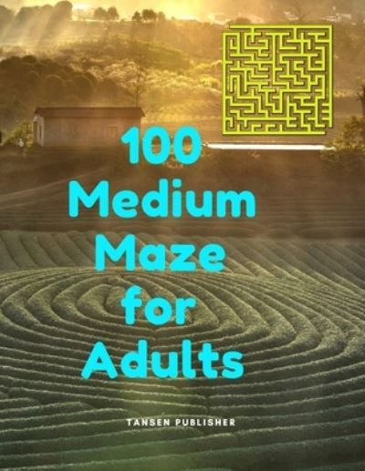 Cover for Tansen Publisher · 100 Medium Maze for Adults (Paperback Book) (2021)