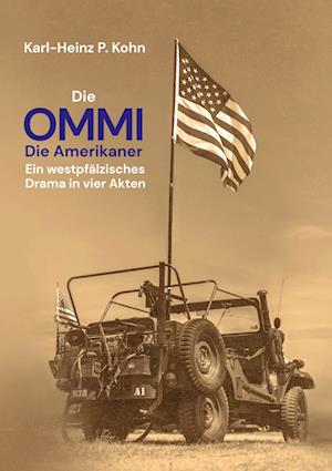 Cover for Karl-Heinz P. Kohn · Die Ommi - Die Amerikaner (Hardcover Book) (2022)