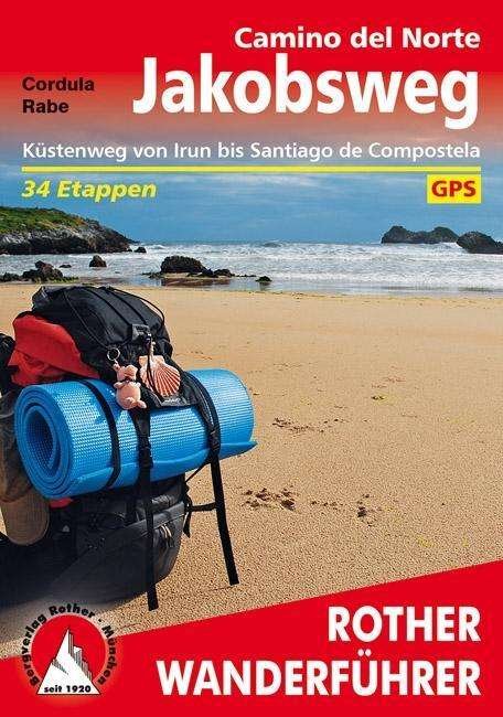 Bergverlag Rother · Camino del Norte: Jakobsweg: Küstenweg von Irun bis Santiago de Compostela (Bok) (2015)