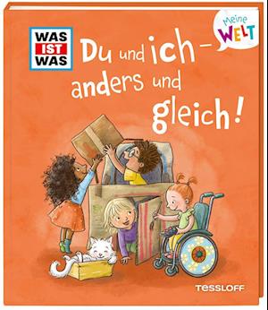 Cover for Andrea Weller-Essers · WAS IST WAS Meine Welt Band 16 Du und ich - anders und gleich! (Book) (2024)