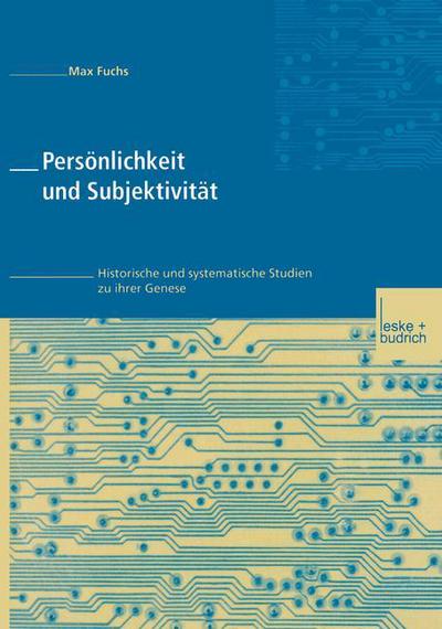 Cover for Max Fuchs · Persoenlichkeit Und Subjektivitat: Historische Und Systematische Studien Zu Ihrer Genese (Paperback Book) [2001 edition] (2001)