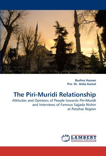 Cover for Pro. Dr. Anila Kamal · The Piri-muridi Relationship: Attitudes and Opinions of People Towards Piri-muridi and Interviews of Famous Sajjada Nishin at Potohar Region (Paperback Bog) (2010)