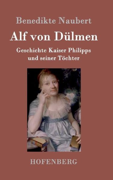 Cover for Benedikte Naubert · Alf Von Dulmen (Inbunden Bok) (2015)