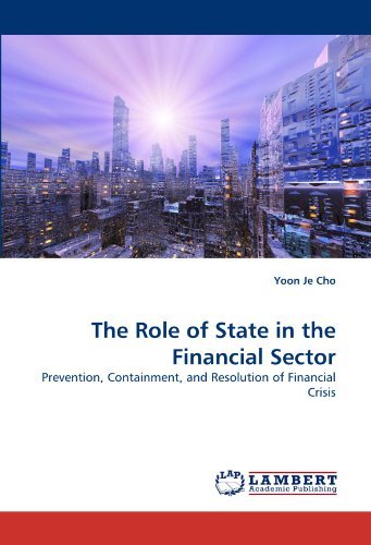 Cover for Yoon Je Cho · The Role of State in the Financial Sector: Prevention, Containment, and Resolution of Financial Crisis (Taschenbuch) (2010)