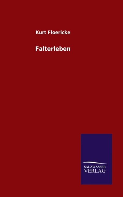 Cover for Kurt Floericke · Falterleben (Hardcover Book) (2015)