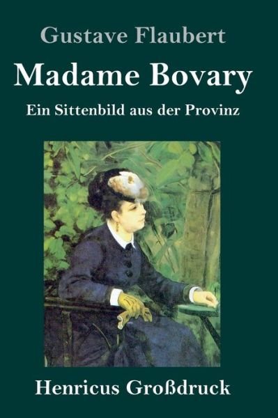 Cover for Gustave Flaubert · Madame Bovary (Grossdruck) (Gebundenes Buch) (2019)