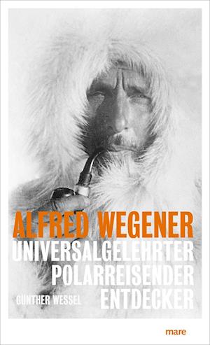 Alfred Wegener - Günther Wessel - Books - mareverlag - 9783866486928 - October 11, 2024