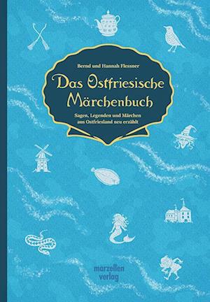 Cover for Bernd und Hannah Flessner · Das Ostfriesische Märchenbuch (Buch) (2024)