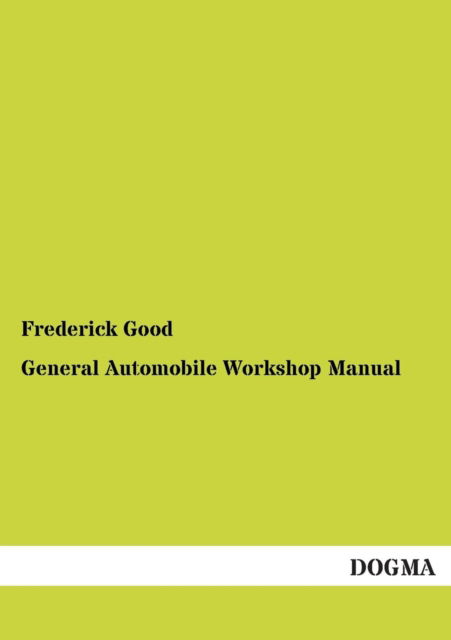 Cover for Frederick Good · General Automobile Workshop Manual (Pocketbok) [German, 1 edition] (2012)