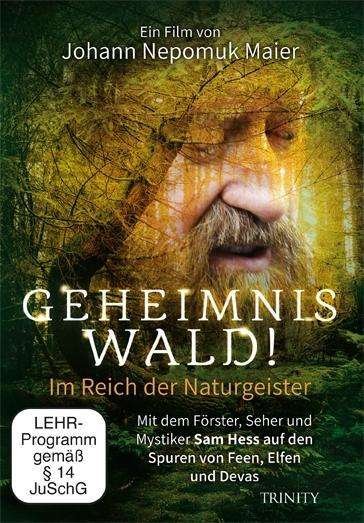 Cover for Maier, Nepomuk; Maier, Johann · Geheimnis Wald! - Im Reich der Naturgei (Bok)