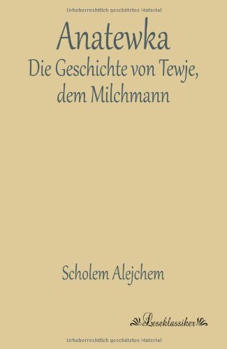 Cover for Scholem Alejchem · Anatewka: Die Geschichte Von Tewje, Dem Milchmann (Paperback Book) [German edition] (2013)