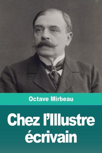 Cover for Octave Mirbeau · Chez l'Illustre ecrivain (Paperback Bog) (2020)