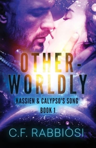 Otherworldly - C F Rabbiosi - Books - NEXT CHAPTER - 9784867503928 - June 7, 2021