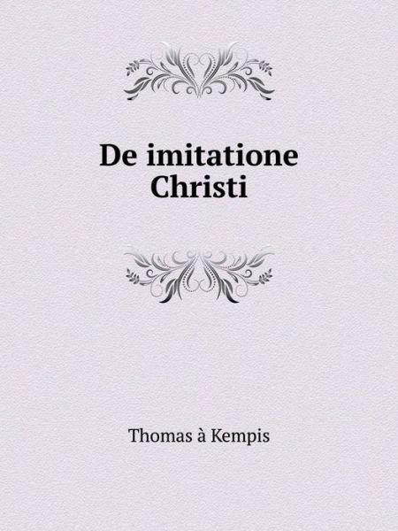 Cover for Thomas À Kempis · De Imitatione Christi (Paperback Book) [Latin edition] (2014)