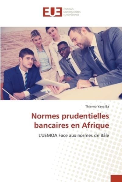 Cover for Thierno Yaya Ba · Normes prudentielles bancaires en Afrique (Paperback Book) (2021)