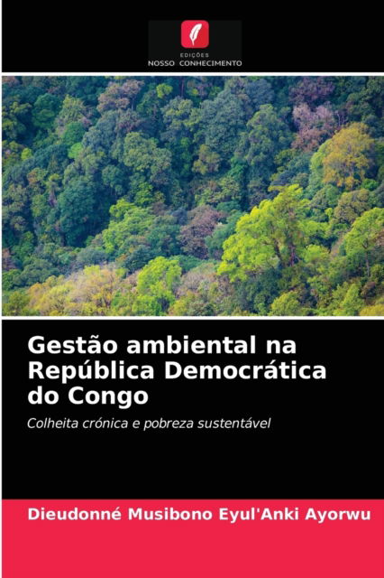 Cover for Dieudonne Musibono Eyul'anki Ayorwu · Gestao ambiental na Republica Democratica do Congo (Paperback Book) (2021)