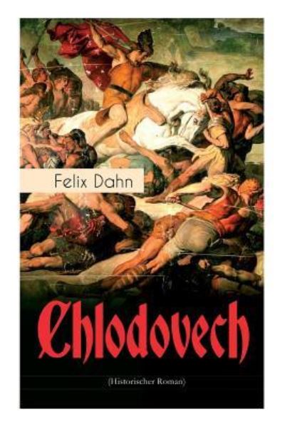 Cover for Felix Dahn · Chlodovech (Historischer Roman) (Taschenbuch) (2017)