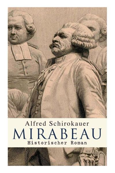 Cover for Alfred Schirokauer · Mirabeau: Historischer Roman (Taschenbuch) (2018)