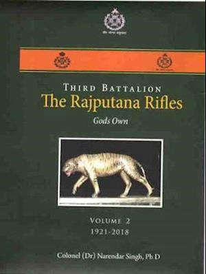 Cover for Narendar Singh · Third Battalion The Rajputana Rifles - Gods Own, Volume 2 1921-2018 (Paperback Book) (2021)