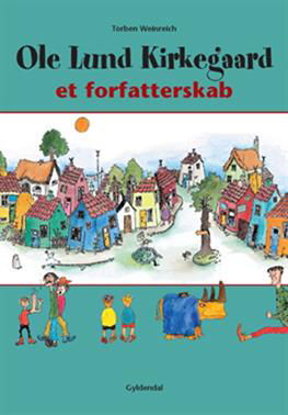 Cover for Torben Weinreich · Ole Lund Kirkegaard. Et forfatterskab (Gebundesens Buch) [1. Ausgabe] [Indbundet] (2010)