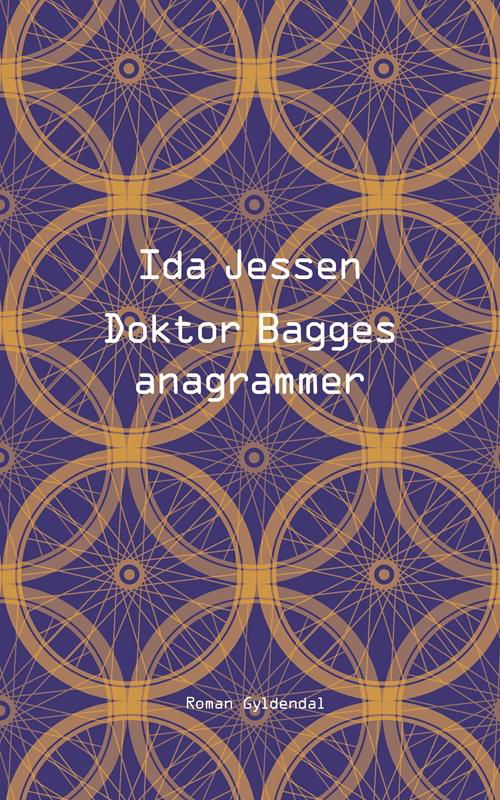 Doktor Bagges anagrammer - Ida Jessen - Böcker - Gyldendal - 9788702226928 - 27 januari 2017