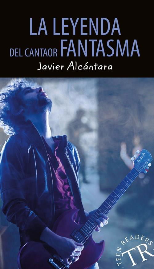 Cover for Javier Alcántara · Teen Readers: La leyenda del cantaor fantasma, TR 3 (Sewn Spine Book) [2nd edition] (2019)