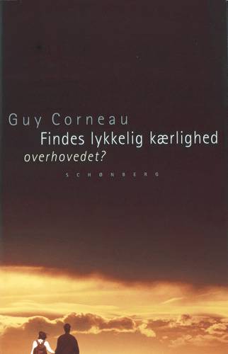 Cover for Guy Corneau · Findes lykkelig kærlighed overhovedet? (Sewn Spine Book) [1. wydanie] (2002)