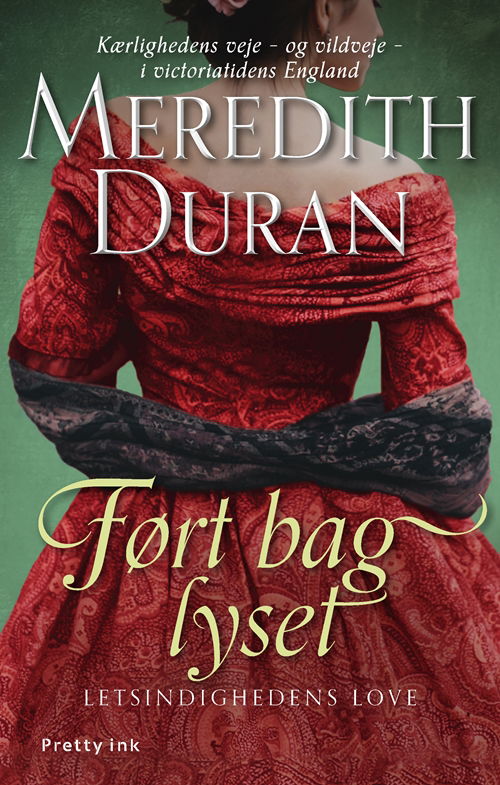 Cover for Meredith Duran · Letsindighedens love: Ført bag lyset (Heftet bok) [1. utgave] (2018)