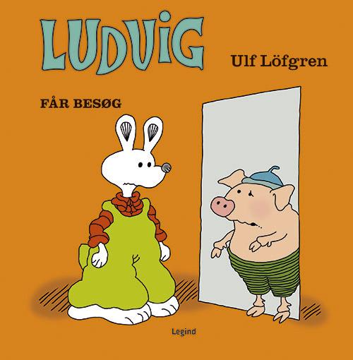 Cover for Ulf Löfgren · Ludvig: Ludvig får besøg (Hardcover Book) [1st edition] (2016)