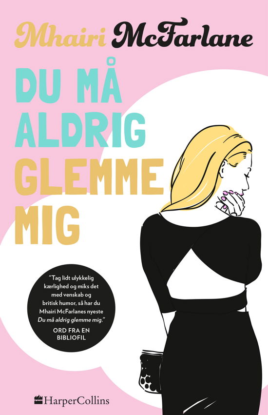 Cover for Mhairi McFarlane · Selvstændig roman: Du må aldrig glemme mig (Paperback Book) [2e uitgave] (2020)