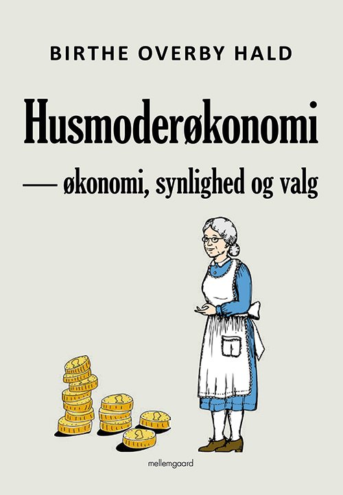Cover for Birthe Overby Hald · Husmoderøkonomi (Sewn Spine Book) [1º edição] (2020)