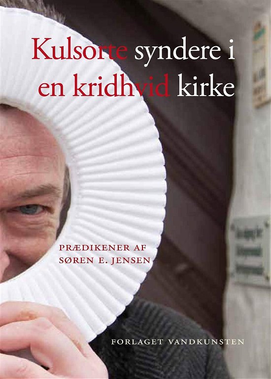 Cover for Søren E. Jensen · Kulsorte syndere i en kridhvid kirke (Poketbok) [1:a utgåva] (2015)