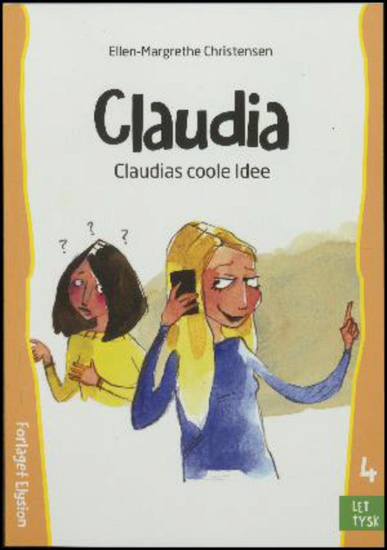Cover for Ellen-Margrethe Christensen · Claudia: Claudias coole Idee (Paperback Book) [1. Painos] (2015)